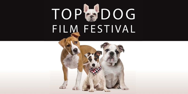 Top Dog Film Festival - Melbourne Astor Wed 7 August